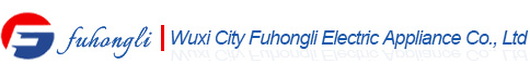 Wuxi City Fuhongli Electric Appliance Co., Ltd